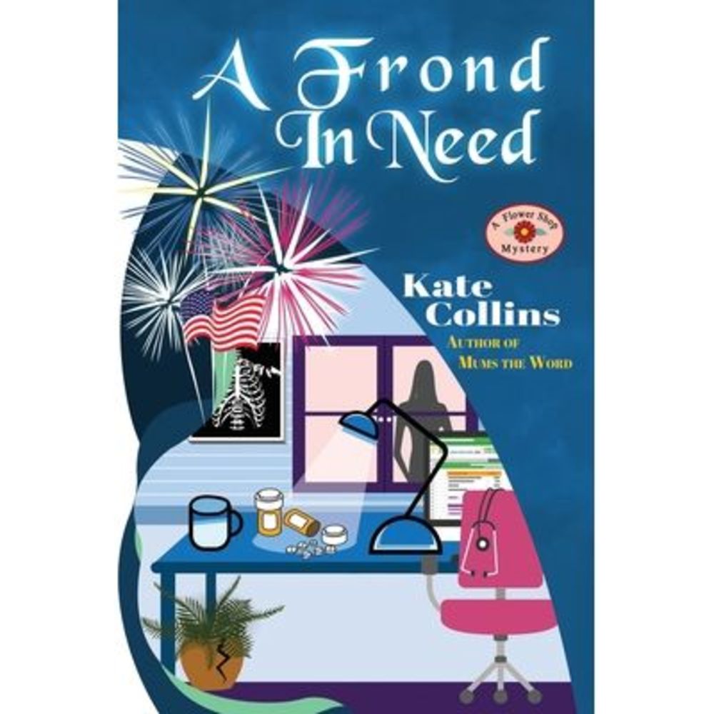A Frond in Need: A Flower Shop Mystery Summer Novella -- Kate Collins